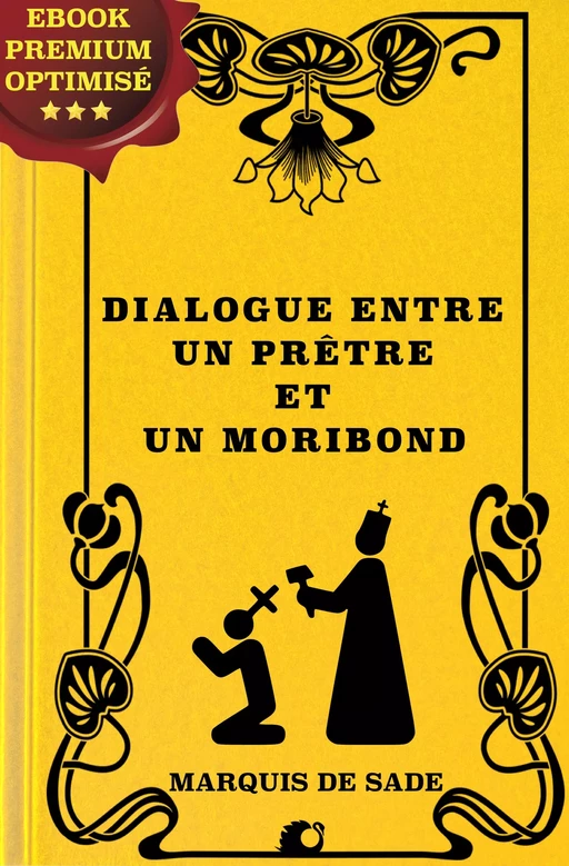 Dialogue entre un prêtre et un moribond - Marquis de Sade - Alicia Éditions