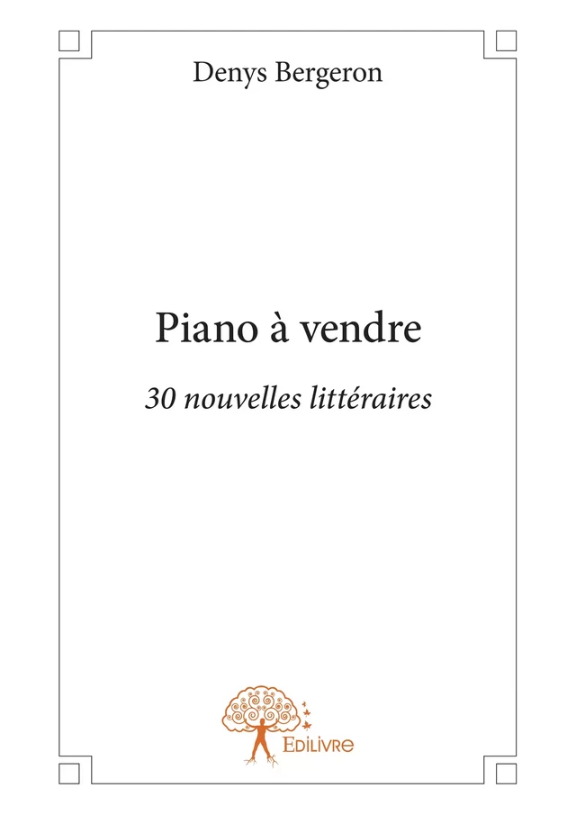 Piano à vendre - Denys Bergeron - Editions Edilivre