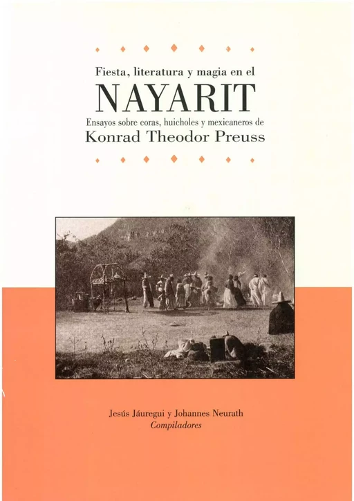 Fiesta, literatura y magia en el Nayarit -  - Centro de estudios mexicanos y centroamericanos