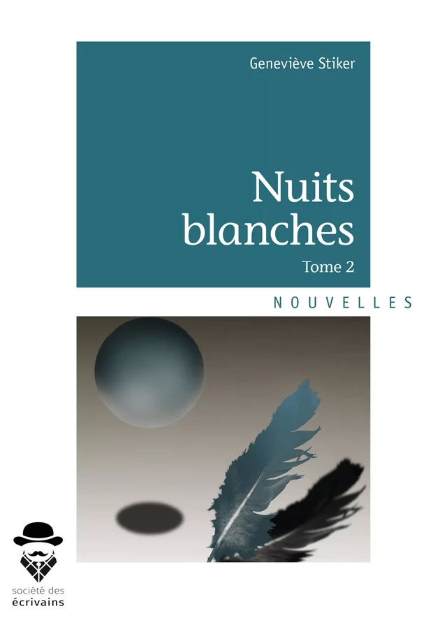 Nuits blanches - Tome 2 - Geneviève Stiker - Société des écrivains