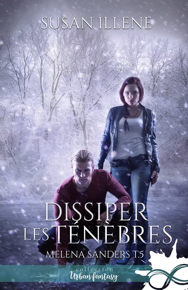 Dissiper les Ténèbres - Susan Illene - Collection Infinity