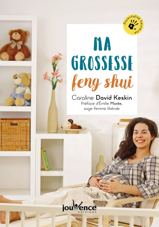 Ma grossesse Feng Shui - Caroline David Keskin - Éditions Jouvence