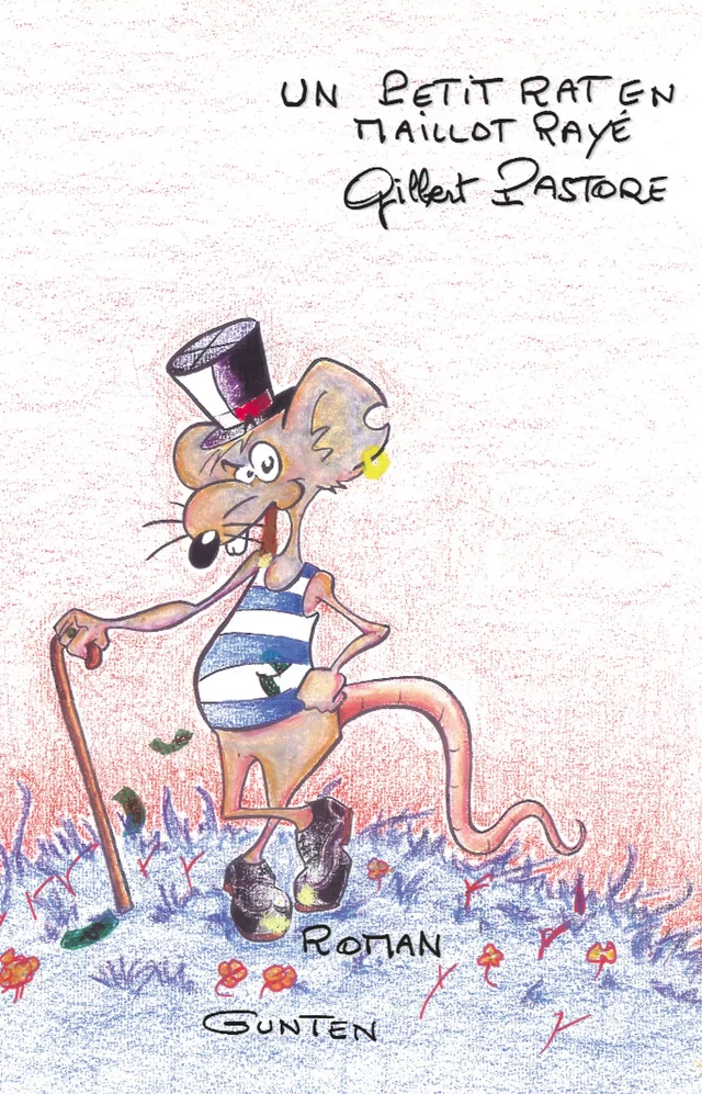 Un petit rat en maillot rayé - Gilbert Pastore - Editions Gunten