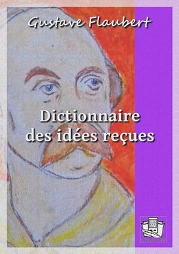 Dictionnaire des idées reçues