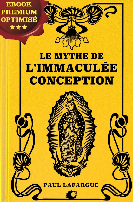 Le mythe de l'Immaculée Conception - Paul Lafargue - Alicia Éditions