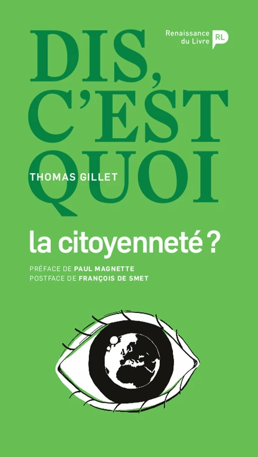 Dis, c’est quoi la citoyenneté ? - Thomas Gillet - Renaissance du livre