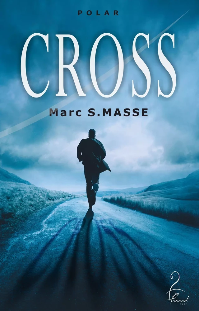 Cross - Marc S. Masse - Flamant Noir Editions