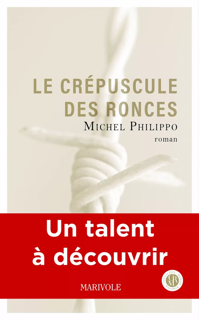 Le Crépuscule des ronces - Michel Philippo - Marivole Éditions