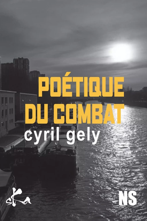 Poétique du combat - Cyril Gely - SKA