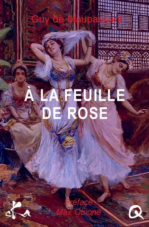 A la feuille de rose, maison turque - Guy de Maupassant - SKA