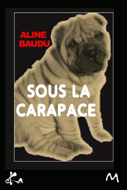 Sous la carapace - Aline Baudu - SKA