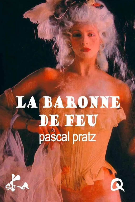 La baronne de feu - Pascal Pratz - SKA