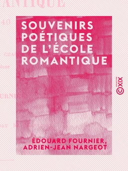 Souvenirs poétiques de l'école romantique