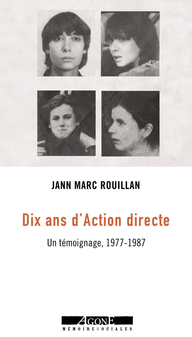 Dix ans d’Action directe - Jann Marc Rouillan - Agone