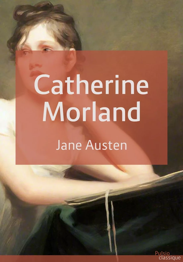 Catherine Morland - Jane Austen - Les éditions Pulsio