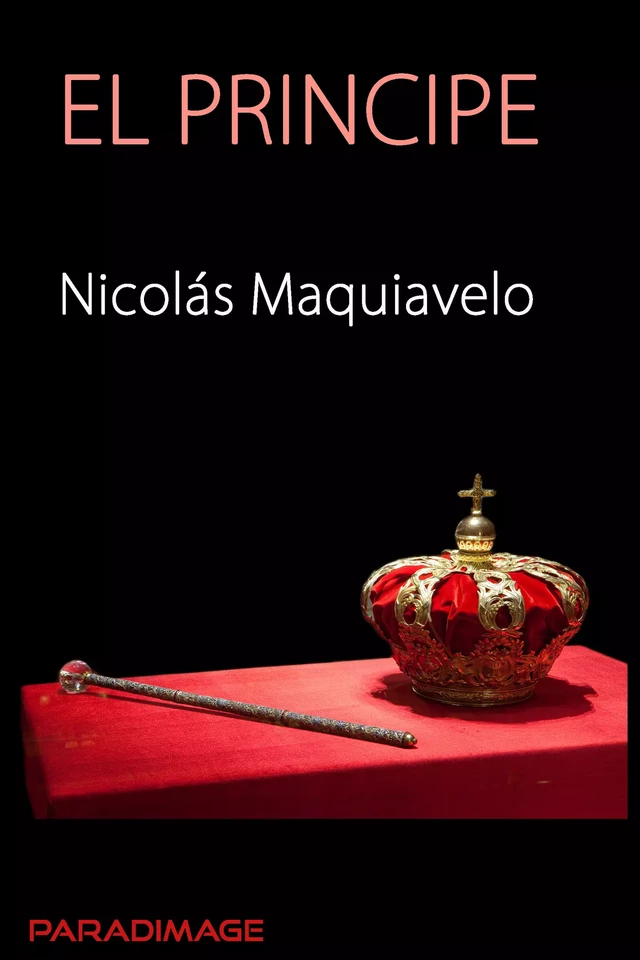 El Principe - Nicolas Maquiavelo - Paradimage Soluciones