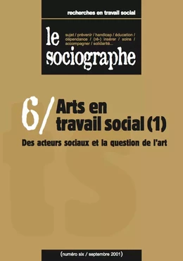 le Sociographe n°6 : Arts en travail social (1)