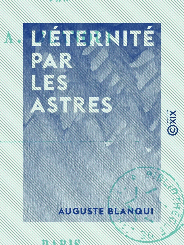 L'Éternité par les astres - Auguste Blanqui - Collection XIX