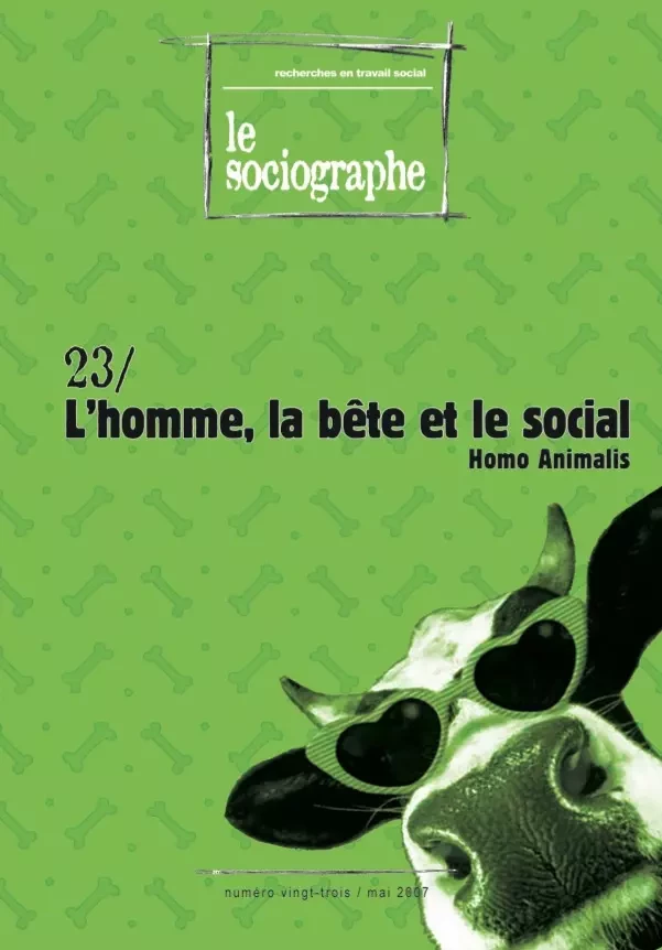 le Sociographe n°23 : L'homme, la bête et le social - le Sociogaphe - Champ social Editions