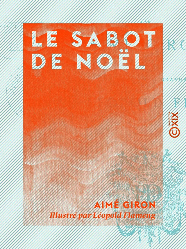 Le Sabot de Noël - Légende - Aimé Giron - Collection XIX