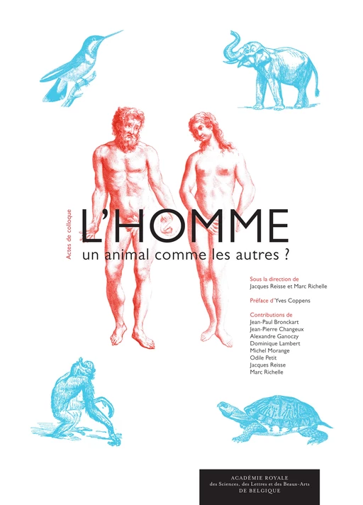 L'Homme, un animal comme les autres ? - Jacques Reisse, Marc Richelle - Académie royale de Belgique