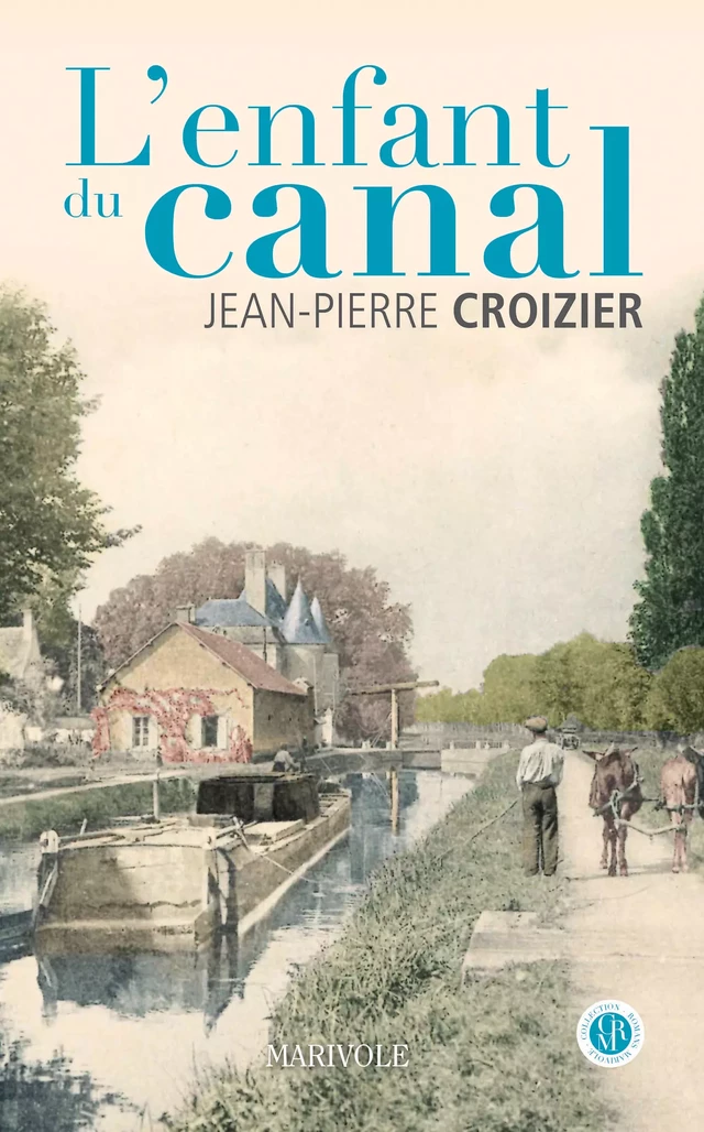 L'Enfant du canal - Jean-Pierre Croizier - Marivole Éditions