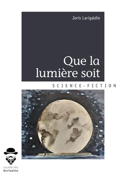 Que la lumière soit