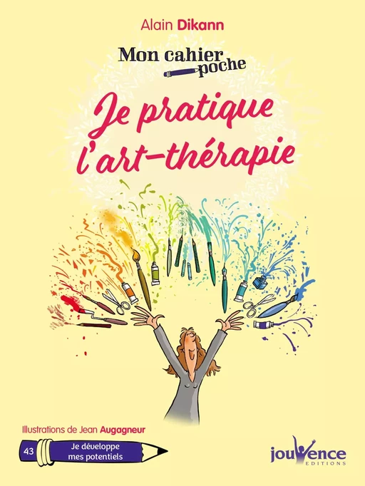 Mon cahier poche : Je pratique l'art-thérapie - Alain Dikann - Éditions Jouvence