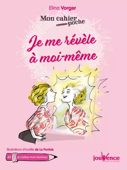 Mon cahier poche : Je me révèle à moi-même