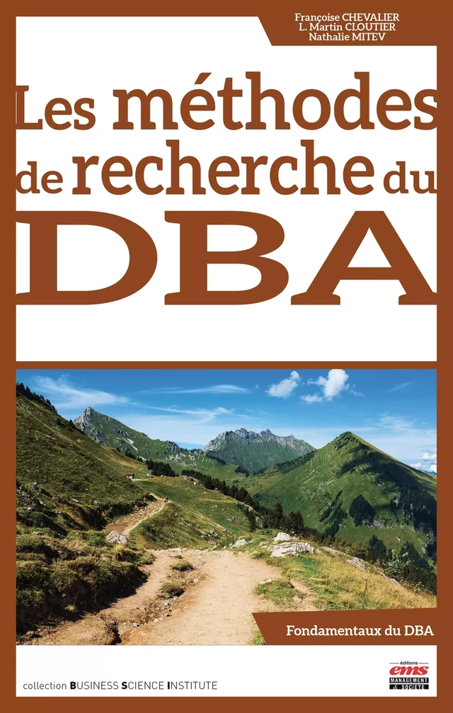 Les méthodes de recherche du DBA - Françoise Chevalier, L. Martin Cloutier, Nathalie Mitev - Éditions EMS