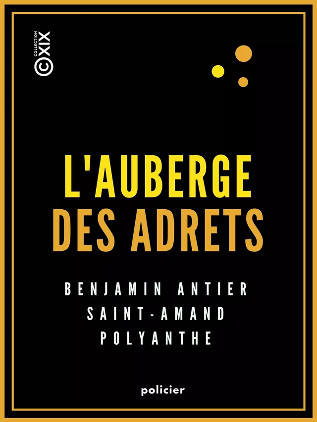 L'Auberge des Adrets - Benjamin Antier, Jules Lermina,  Polyanthe,  Saint-Amand - Collection XIX