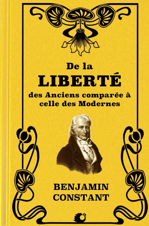 De la Liberté des Anciens comparée à celle des Modernes - Benjamin Constant - Alicia Éditions