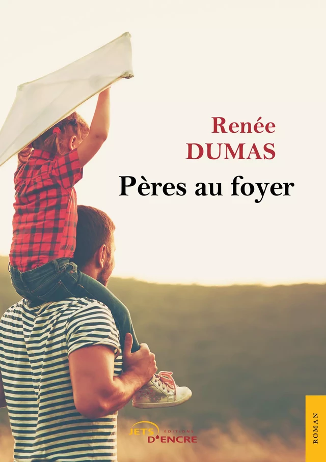 Pères au foyer - Renée Dumas - Editions Jets d'Encre