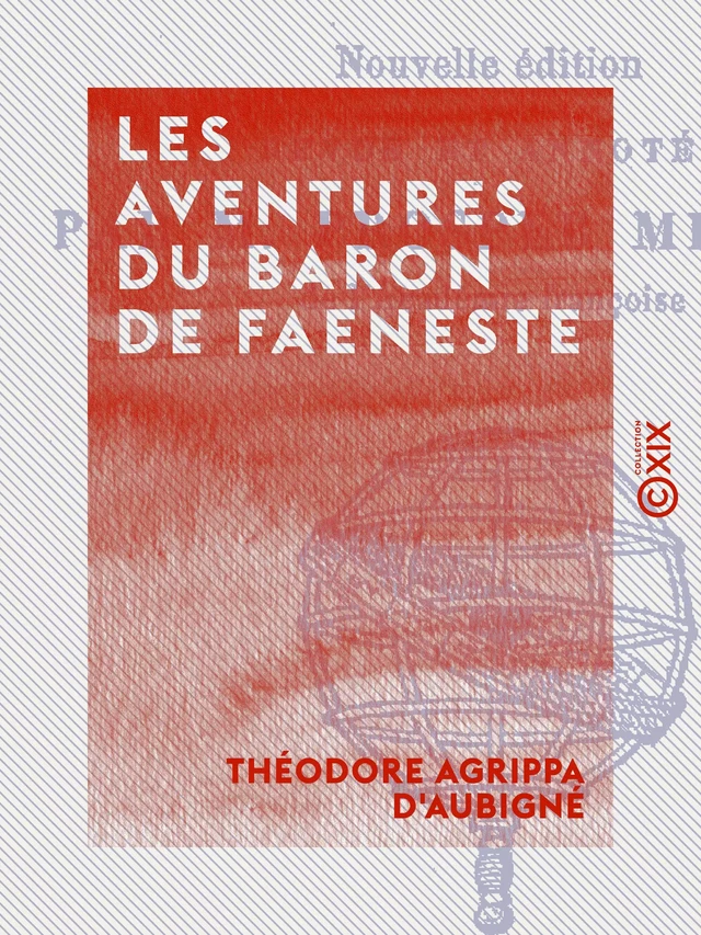 Les Aventures du Baron de Faeneste - Théodore Agrippa d' Aubigné - Collection XIX