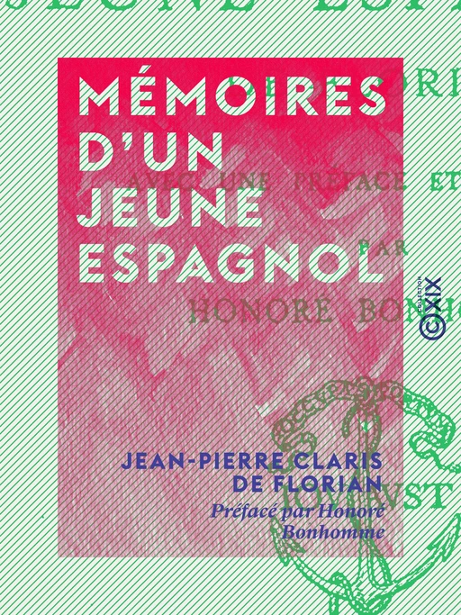 Mémoires d'un jeune Espagnol - Jean-Pierre Claris de Florian, Honoré Bonhomme - Collection XIX