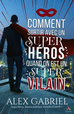 Comment sortir avec un super héros