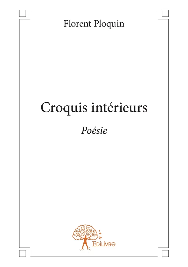 Croquis intérieurs - Florent Ploquin - Editions Edilivre