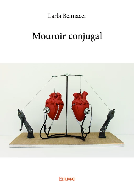 Mouroir conjugal - Larbi Bennacer - Editions Edilivre