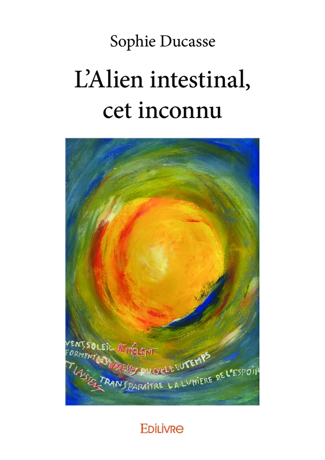 L'Alien intestinal, cet inconnu - Sophie Ducasse - Editions Edilivre