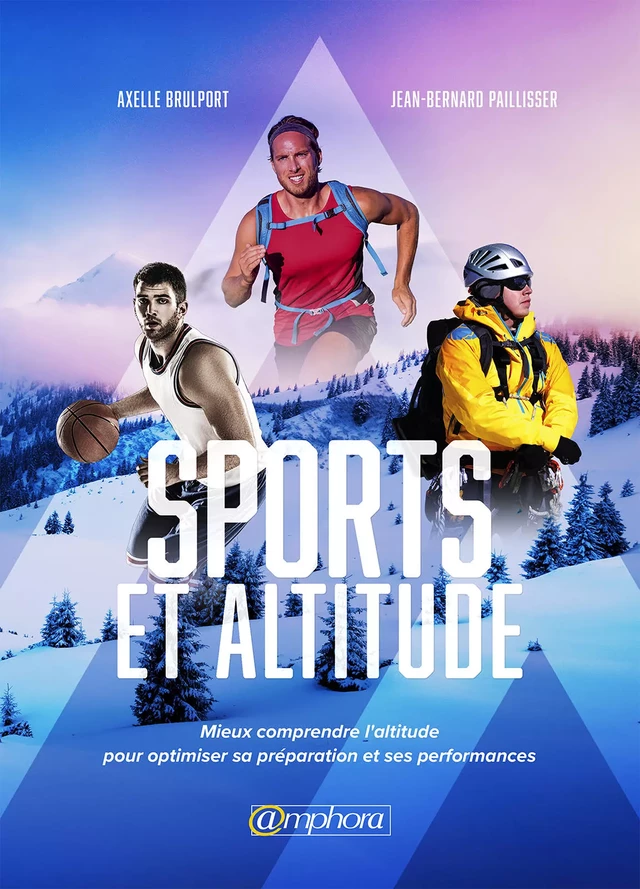 Sports et altitude - Axelle Brulport, Jean-Bernard Paillisser - Amphora