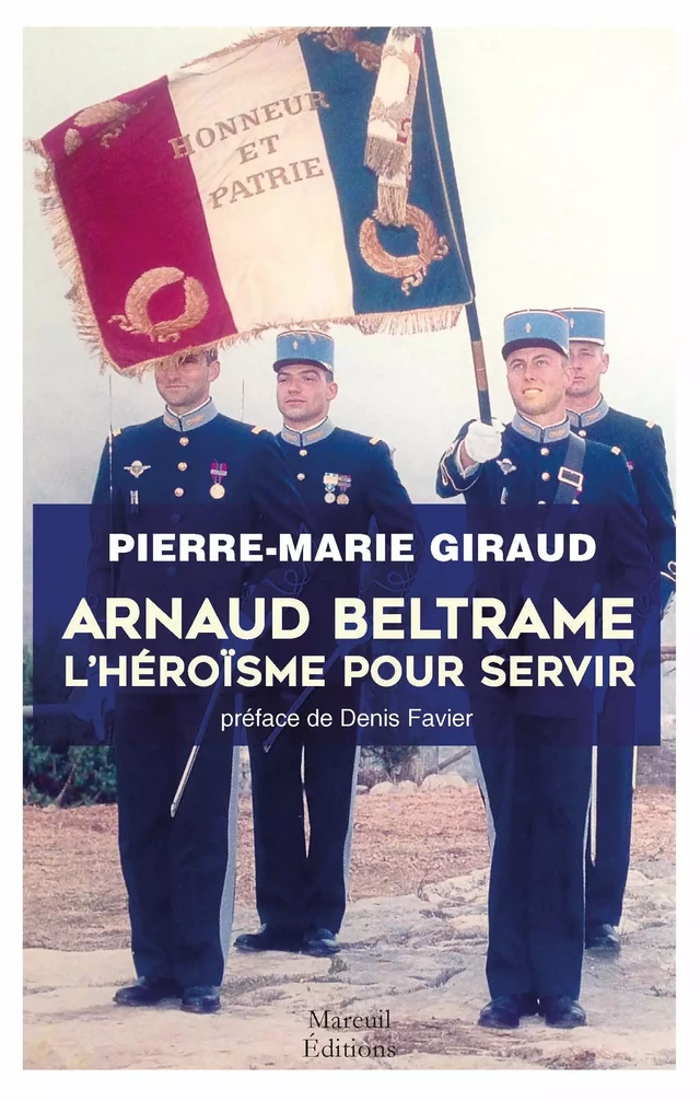 Arnaud Beltrame - Pierre-Marie Giraud - Mareuil Éditions