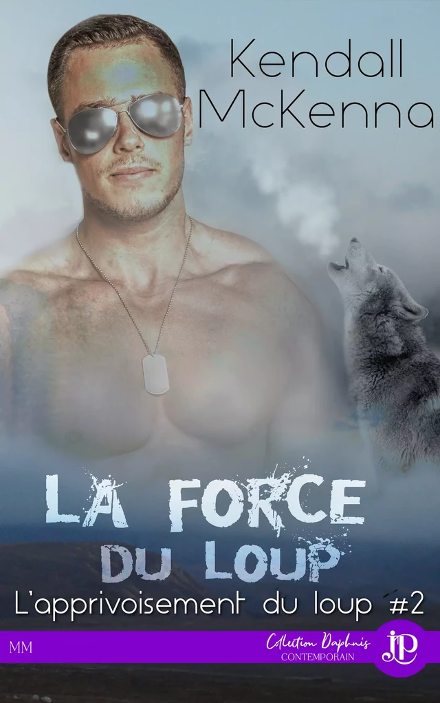 La force du loup - Kendall Mckenna - Juno Publishing