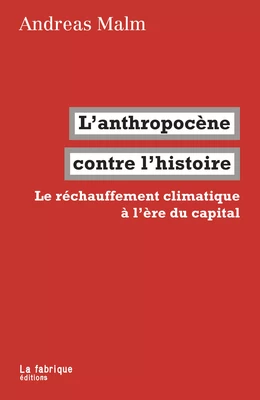 L'anthropocène contre l'histoire