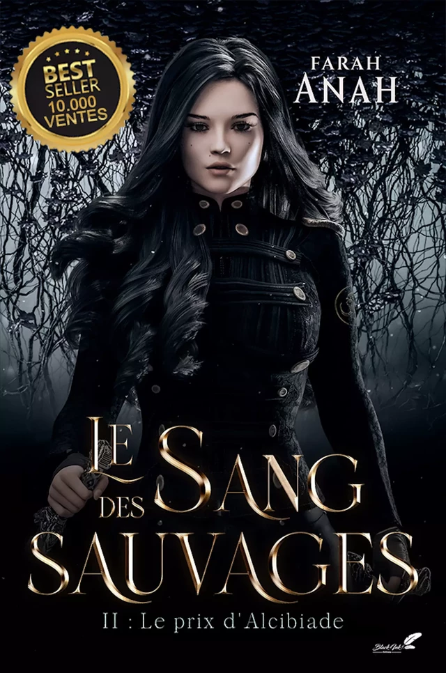 Le sang des Sauvages, tome 2 : Le prix d'Alcibiade - Farah Anah - Black Ink Editions