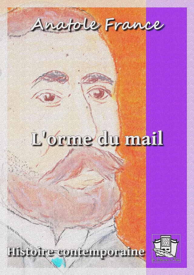 L'orme du mail - Anatole France - La Gibecière à Mots