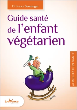 Guide santé de l'enfant végétarien