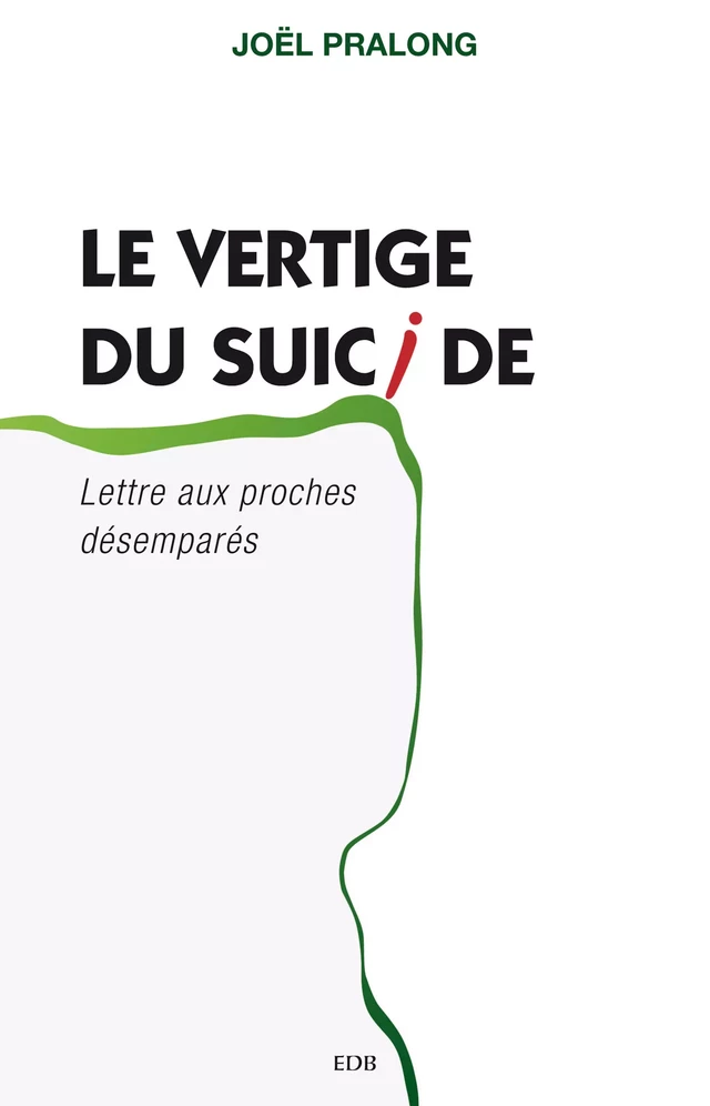 Le vertige du suicide - Joël Pralong - Editions des Béatitudes