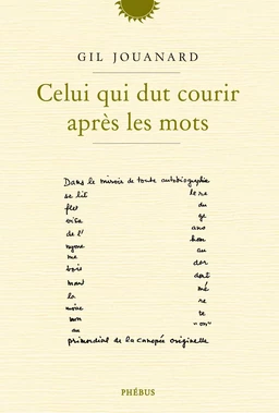 Celui qui dut courir après les mots