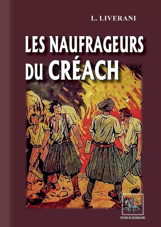 Les Naufrageurs du Créach - L. Liverani - Editions des Régionalismes