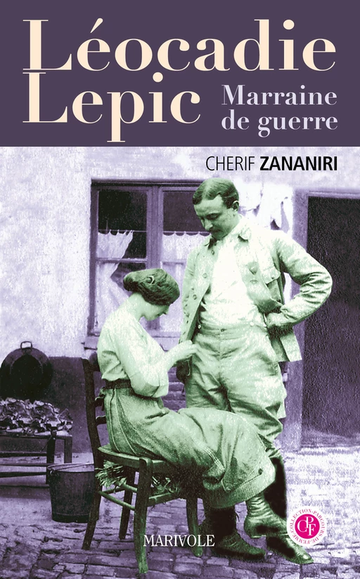 Léocadie Lepic, Marraine de guerre - Chérif Zananiri - Marivole Éditions